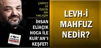 Levh-i Mahfuz Ne Demek? İhsan Eliaçık’tan “Evrensel Kayıt” Analiz