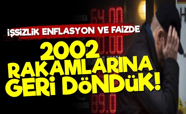 '2002 Ekonomi Rakamlarına Geri Döndük'