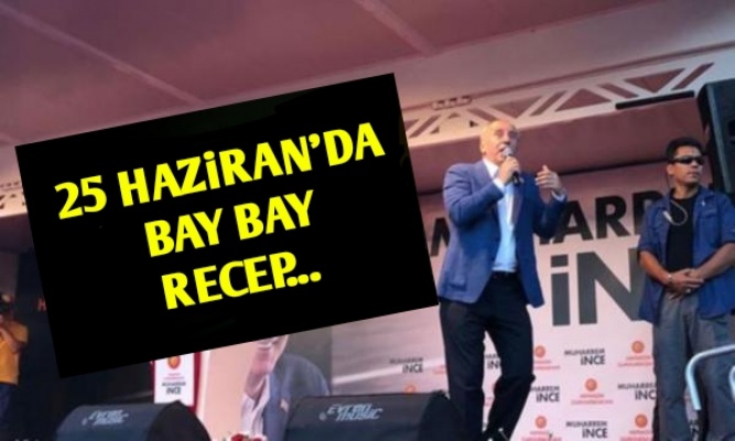 '25 Haziran'da Bay Bay Recep…'