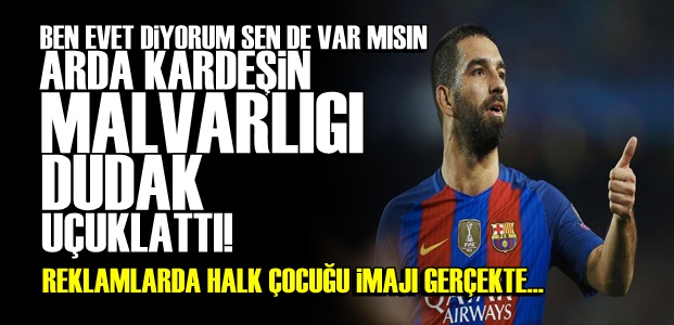 'ARDA KARDEŞ' MALVARLIĞINI AÇIKLADI!