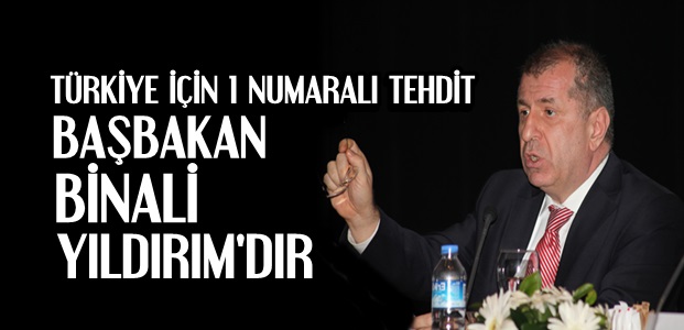 'ASIL TEHDİT BAŞBAKAN YILDIRIM'DIR'