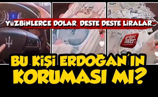 'Bu Kişi Erdoğan'ın Koruması mıdır?'