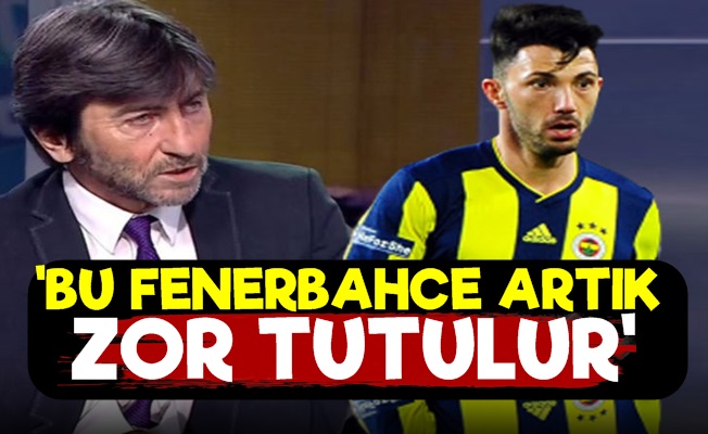 'Bundan Sonra Fenerbahçe Zor Tutulur'