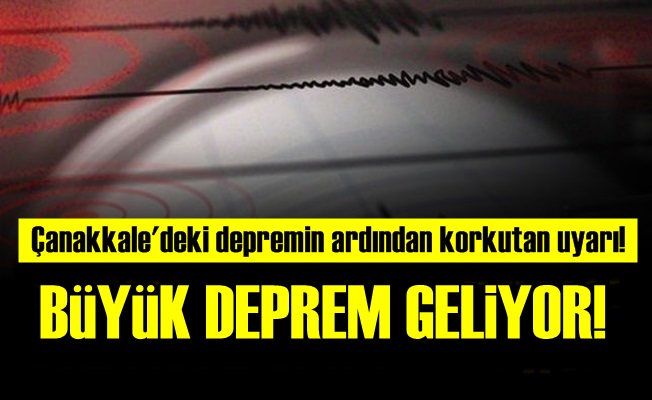 'BÜYÜK DEPREMİN HABERCİSİ'