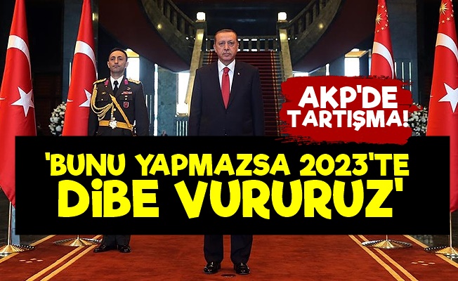 'Erdoğan Bunu Yapmazsa Dibe Vururuz'