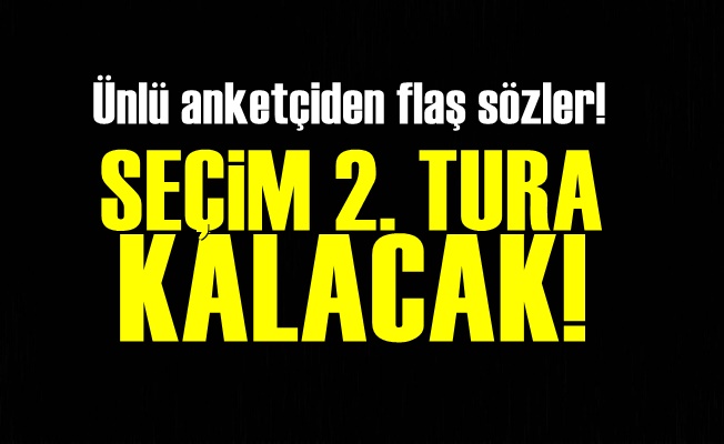 'Erdoğan Yüzde 48'e Gerileyecek'