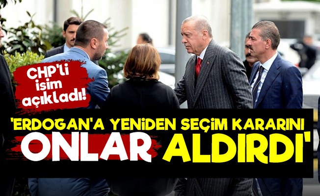 'Erdoğan'ı Seçim Kararını Onlar Aldırdı'