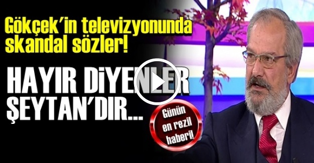 'HAYIR' DİYENLERİ 'ŞEYTAN İLAN ETTİ…