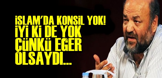 İhsan Eliaçık: “İslam’da Konsil Yoktur; Dini Otorite İnsan Aklına Emanettir!”