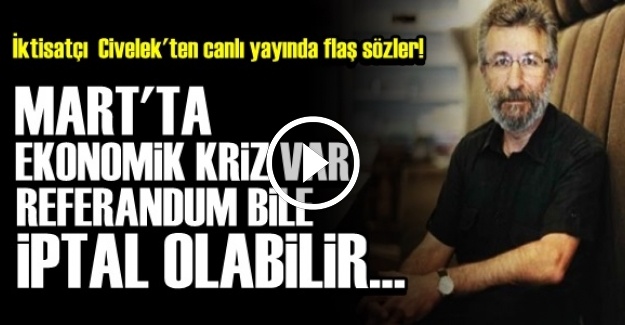 'MART'TA KRİZ GELİYOR…'