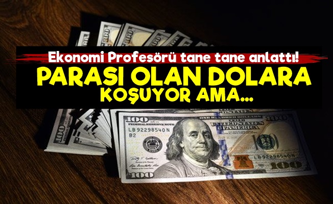 'Parası Olan Dolar Almaya Koşuyor Ama…'