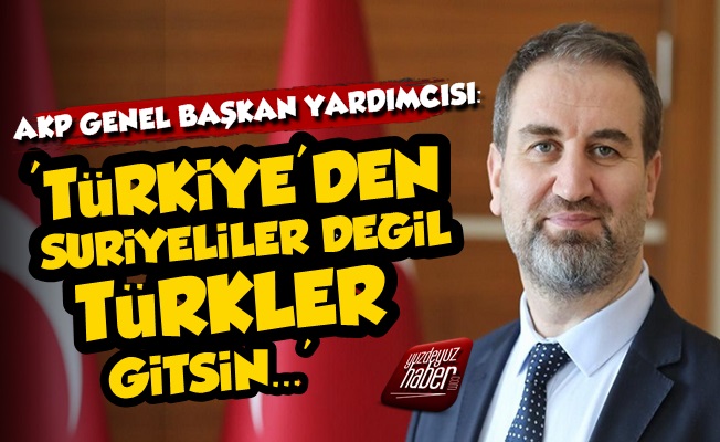 'Türkiye'den Suriyeliler Değil Türkler Gitsin'