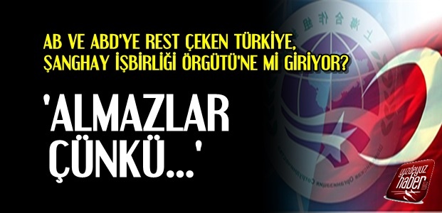 'TÜRKİYE'Yİ ŞİÖ'YE DE ALMAZLAR…'