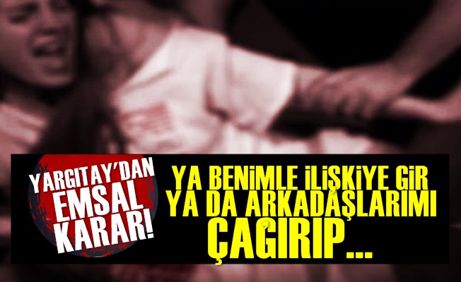 'Ya Benimle İlişkiye Gir Ya da…'