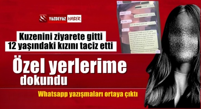 12 yaşındaki kızı taciz etti! Whatsapp yazışması ortaya çıktı