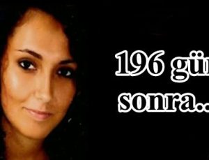 196 GÜN SONRA…