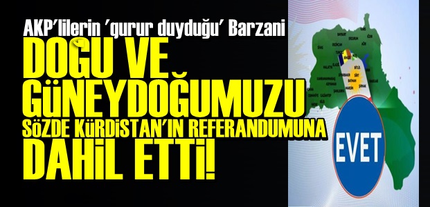 27 ŞEHRİMİZİ SÖZDE KÜRDİSTAN'A DAHİL ETTİ!