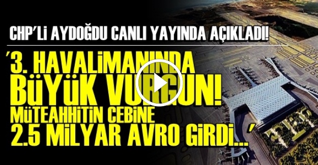 3. HAVALİMANI PROJESİNDE BÜYÜK VURGUN!