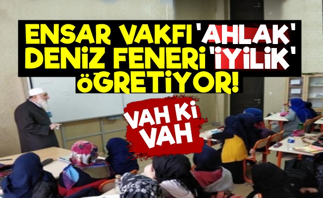 'Ahlak' Ensar'a 'İyilik' Deniz Feneri'ne Emanet!