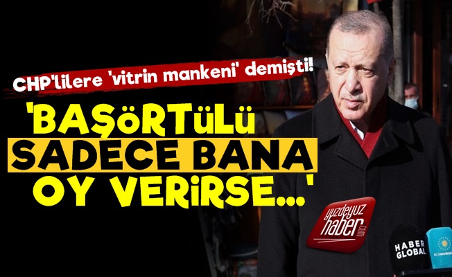 'Başörtülüler Sadece Bana Oy Verirse mi…'