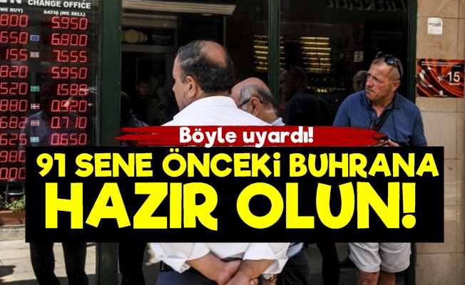 'Büyük Buhrana Hazır Olun'