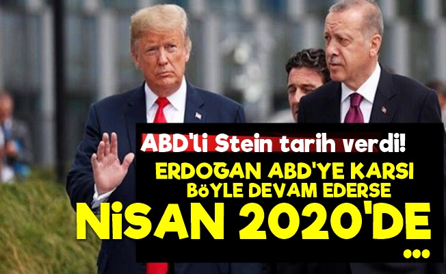 'Erdoğan Böyle Devam Ederse Nisan 2020'de…'