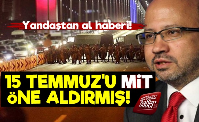 'MİT 15 Temmuz Darbesini Öne Aldırdı'