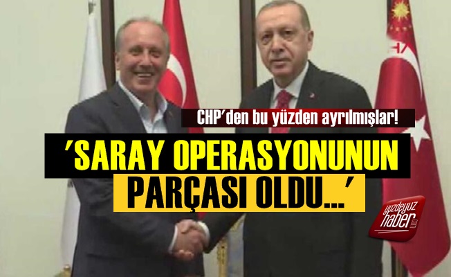 'Muharrem İnce Saray Operasyonunun Parçası Oldu'