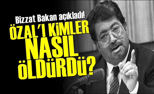 'Özal'ı Onlar Öldürdü'