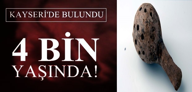 4 BİN YAŞINDA…