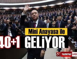 50+1 ile sıkıntı yaşayan Erdoğan şimdi de 40+1 getiriyor