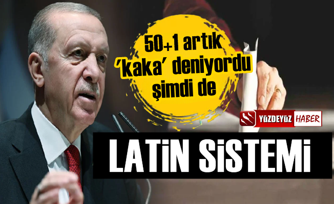 50+1 sİstemi kalksın deniyordu şimdi de latin sistemi