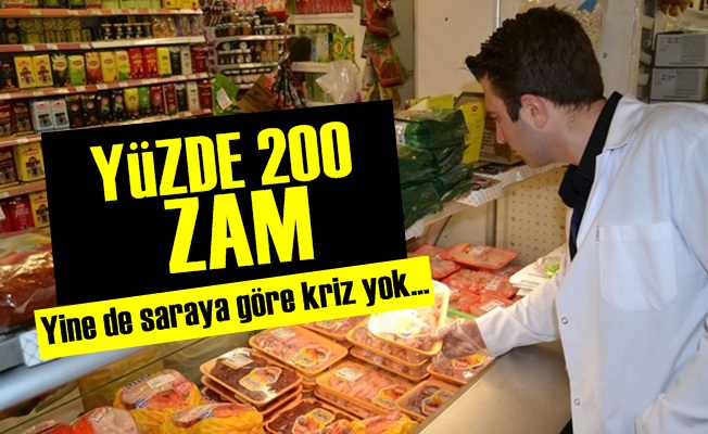 9 Ayda Yüzde 200 Zam!