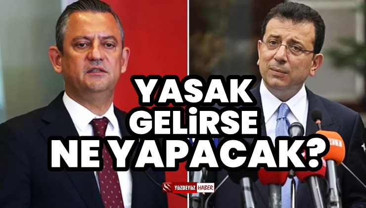 İmamoğlu’na siyasi yasak çıkarsa ne yapacaklar? CHP lideri Özel açıkladı