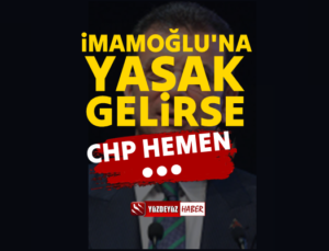 Siyasi yasak gelirse CHP İmamoğlu’nu cumhurbaşkanı adayı yapacak