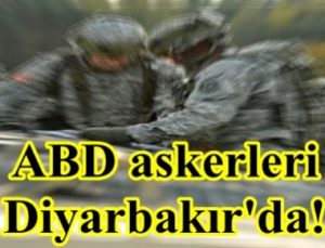 ABD ASKERİ HEYETİ DİYARBAKIR’DA!