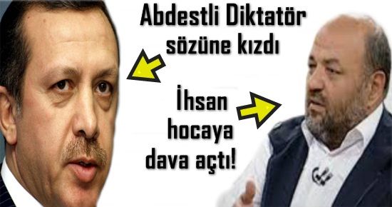 ‘ABDESTLİ DİKTATÖR’E KIZDI, DAVA AÇTI!