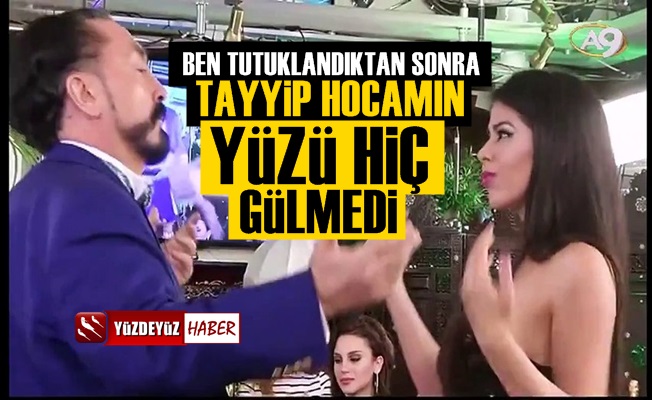 Adnan Oktar: Benden Sonra Tayyip Hocamın Yüzü Gülmedi