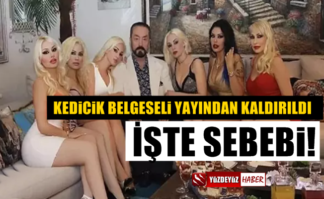 Adnan Oktar'ı anlatan 'Kedicik' belgeseli yayından kaldırıldı