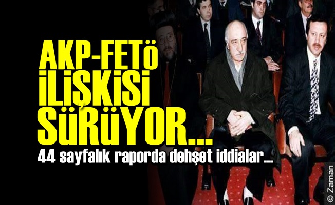 AKP-FETÖ İLİŞKİSİ SÜRÜYOR…