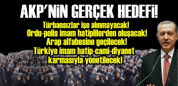 AKP'NİN GERÇEK HEDEFİNİ AÇIKLADI!