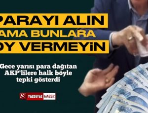 AKP'liler para dağıttı, ortalık fena karıştı