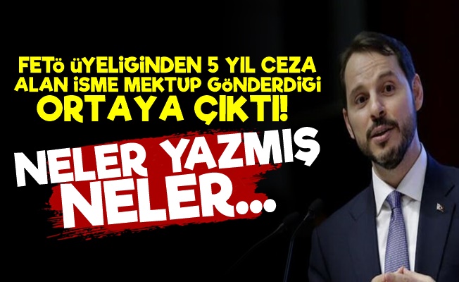 Albayrak'tan FETÖ Cezalısı İşadamına Olay Mektup!