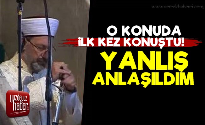 Ali Erbaş: 'Yanlış Anlaşıldım…'