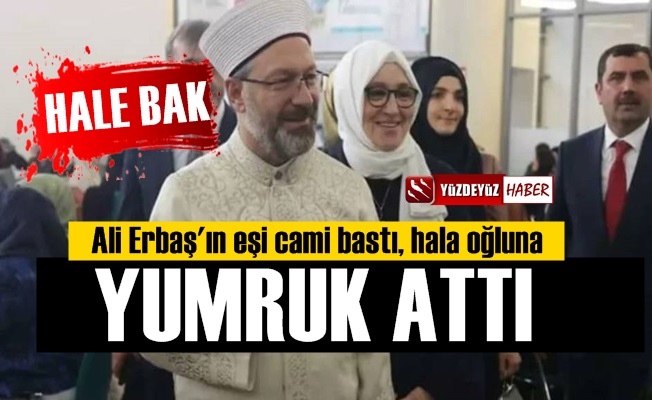 Ali Erbaş'ın Eşi Cami Bastı, Hala Oğlunu Tokatladı