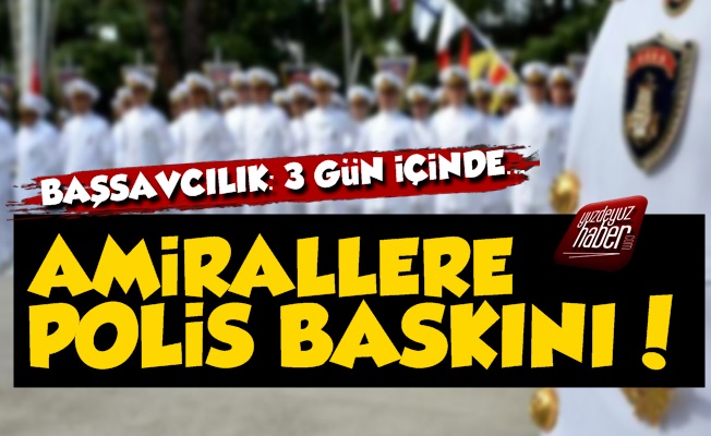 Amirallerin Evlerine Sabah Baskını!