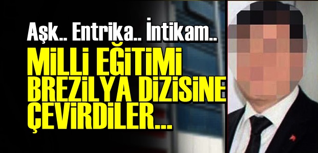 ANKARA'DA BREZİLYA DİZİSİ GİBİ MİLLİ EĞİTİM!