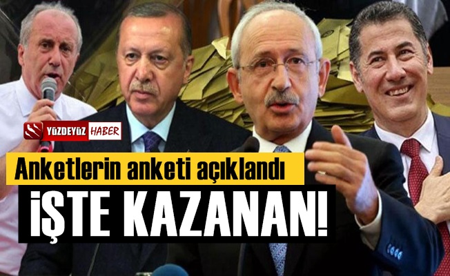 Anketlerin anketi açıklandı, İşte seçim 2023'ü kazanacak lider