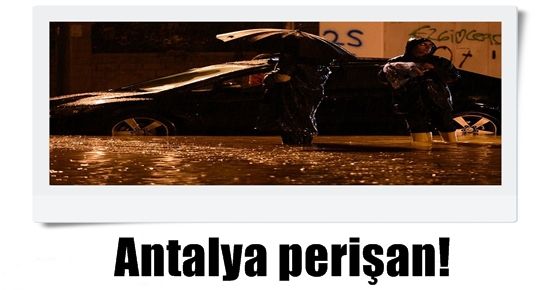 ANTALYA PERİŞAN…