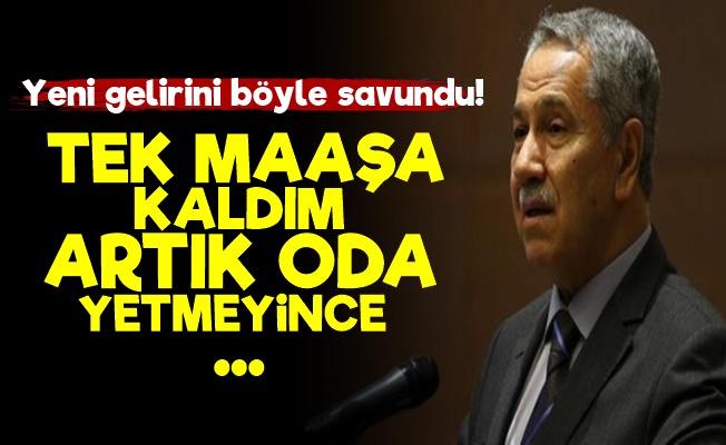 Arınç: Tek Maaşa Kaldım Öyle Olunca da…